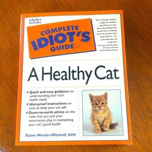 A Complete Idiots Guide To A Healthy Cat